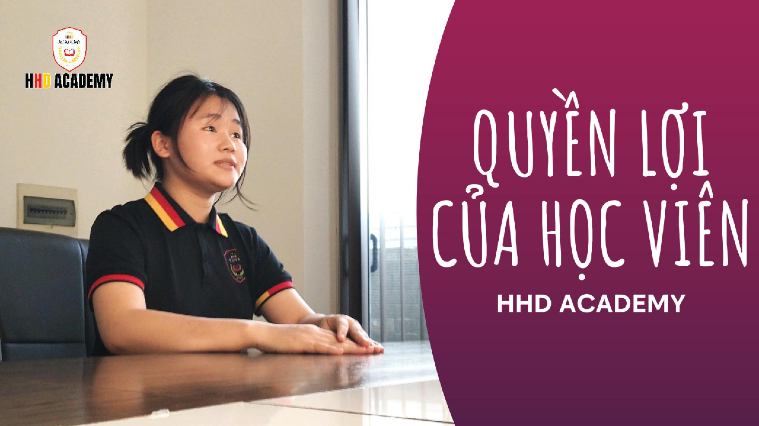 QUYỀN LỢI ĐẶC BIỆT DÀNH CHO CÁC HỌC VIÊN TẠI HHD ACADEMY 