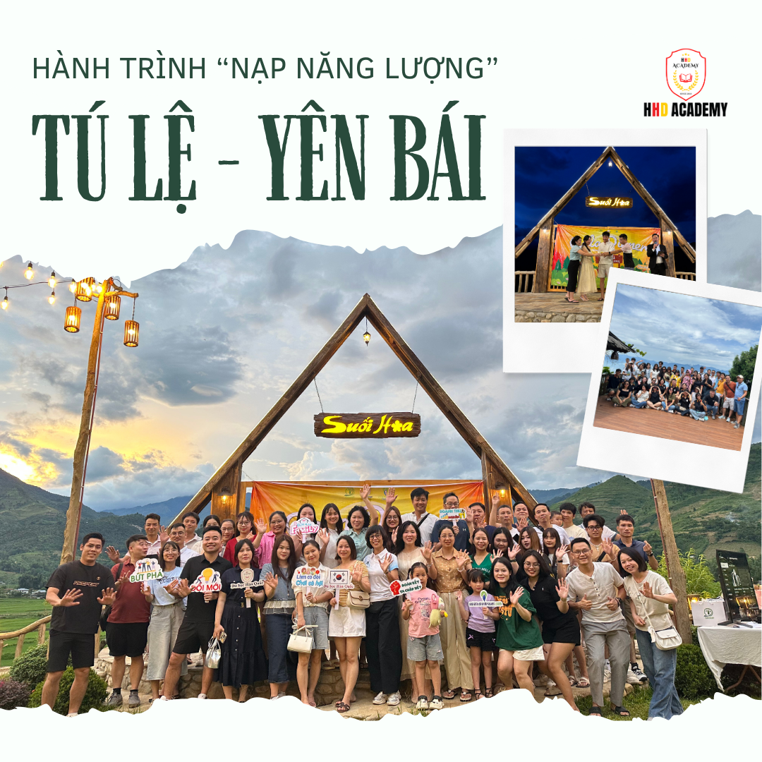 Hành Trình Teambuilding HHD Academy: Nạp Năng Lượng Tại Tú Lệ – Yên Bái