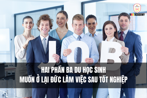 Hai phần ba du học sinh muốn ở lại Đức làm việc sau tốt nghiệp