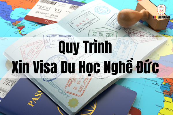 Quy Trình Xin Visa Du Học Nghề Đức: Hồ Sơ, Lệ Phí & Thời Gian Xử Lý