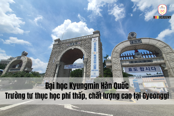 Đại học Kyungmin Hàn Quốc – Trường tư thục học phí thấp, chất lượng cao tại Gyeonggi